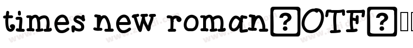 times new roman(OTF字体转换 times new roman(OTF字体转换
